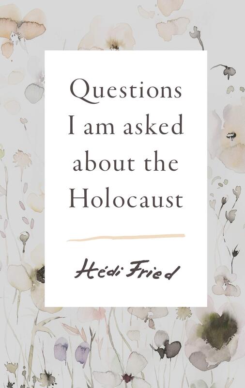 Book cover: Questions I Am Asked about the Holocaust