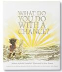 Book cover: What do you do with a chance?